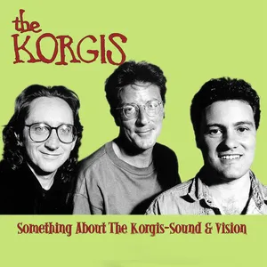 Something about the Korgis